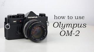 Olympus OM-2: How to use - Complete video manual