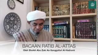 Bacaan Ratib Al Attas Oleh TG Sheikh Abu Zaki As-Sanggafuri Al-Hadrami