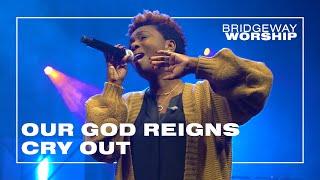 Our God Reigns | Cry Out ║ 05/07/23