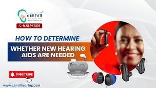 How to Determine Whether New Hearing Aids Are Needed? | Aanvii Hearing