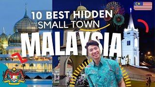 10 BEST Hidden Small Town of Malaysia  that has NO TOURIST! 