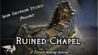 Iron Gryphon Studio - Ep 48 Ruined Chapel (stained glass window, ruin, fleur de lys, church, foam)