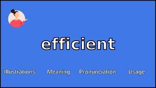 EFFICIENT - Meaning and Pronunciation