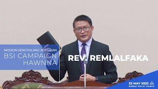 Rev. Remlalfaka | Mission Vengthlang Kohhran BSI Campaign Hawnna