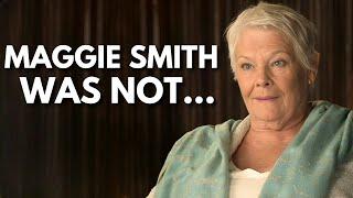 At 89, Dame Judi Dench Finally Speaks Up About Maggie Smith