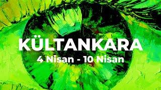 KÜLTANKARA - Ankara'nın Gayriresmi Kültür-Sanat Bülteni (4-10 Nisan)