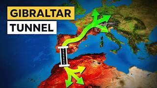 Gibraltar‘s Insane $10B Tunnel to Africa