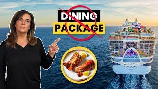 Royal Caribbean UNLIMITED DINING Package: 6 Reasons NOT TO BUY in 2024