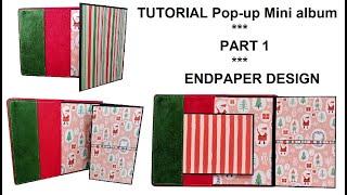 Transform Your Scrapbooking with Part 1: Tutorial Pop Up Mini Album / Endpaper Design