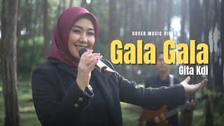 GALA GALA - COVER BY GITA KDI