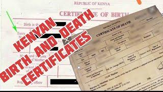 HOW TO ACQUIRE A BIRTH OR DEATH CERTIFICATE IN KENYA//WHAT IS ENTAILED IN EITHER CERTIFICATES