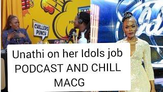 unathi On her job on Idols| Macg's Podcast and chill with Sol Phenduka. How was Randal?