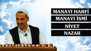 Manayı Harfi, Manayı İsmi, Niyet, Nazar