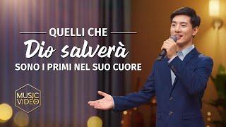 Canzone cristiana - Quelli che Dio salverà sono i primi nel Suo cuore (MV)