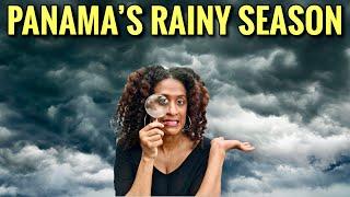 Living in Panama: The TRUTH About the Rainy Season.