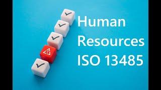 Understanding Quality Management Systems - ISO 13485 - Clause 6.2 - Human Resources