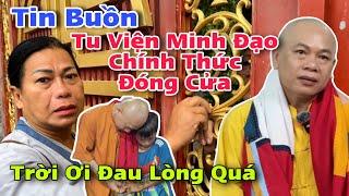 Tin Buồn Tại Tu Viện Minh Đạo Buổi Sáng Hôm Nay | Cuộc Chia Ly Đầy Nước Mắt Chính Thức Đóng Cửa