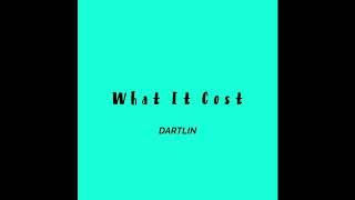 Dartlin - What It Cost