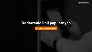 Aplikacja SOREX SmartLock - Dodawanie linii papilarnych