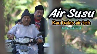 AIR SUSU KAU BALAS AIR TEH || EPS 63