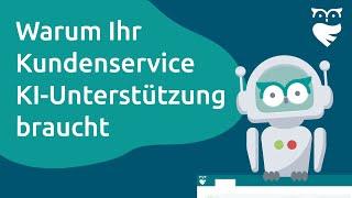 Warum Ihr Kundenservice KI Unterstützung braucht