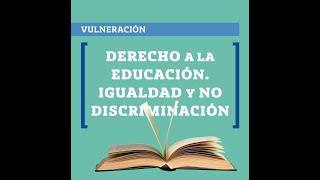 Derecho a la educación. Igualdad y no discriminación. Resolución 390/2016