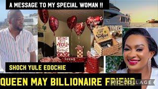 QUEEN MAY EDOCHIE BILLIONAIRE FRIEND SH0CK YUL EDOCHIE ‼️A MESSAGE TO MY SPECIAL WOMAN