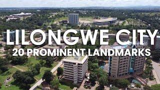 LILONGWE CITY, MALAWI: 20 Prominent Landmarks