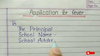 Application for fever //application to for fever principal //beautiful english handwriting //