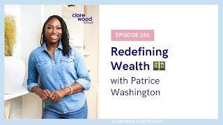 Redefining Wealth with Patrice Washington