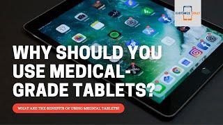 Medical Grade Tablet - Rugged Medical tablet- Medical Tablet PC -  Healthcare Computer