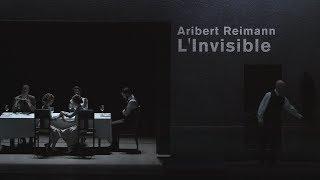 Aribert Reimann: L'INVISIBLE (Trailer)