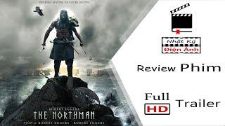 [Review Phim] The Northman 2022 - Chiến Binh Phương Bắc | Nhật Ký Điện Ảnh