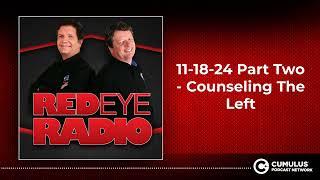 11-18-24 Part Two - Counseling The Left