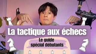 Le guide ultime de la tactique pour débutants aux échecs