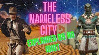 The Nameless City by H.P. Lovecraft explained by an idiot