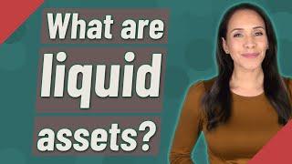 What are liquid assets?