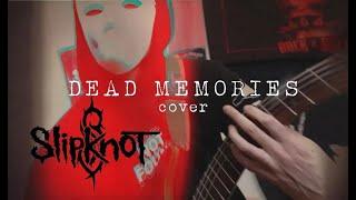 Slipknot - Dead Memories (cover)