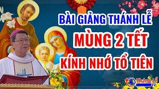 Bài Giảng Thánh Lễ Mùng Hai Tết Kính Nhớ Tổ Tiên Đức Cha Phêrô Nguyễn Văn Khảm