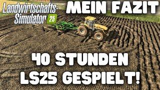 Nach 40 Stunden LS25: Die bittere Wahrheit – Nur ein teurer LS22-Clone? Lohnt sich der Kauf ?! 