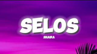 Shaira - Selos (Lyrics)