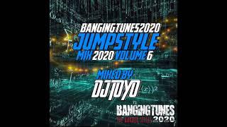 Bangingtunes2020 (Jumpstyle Mix 2020) Volume 06 Mixed By DJ Toyo