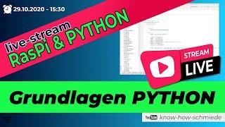 Livestream von know-how-schmiede: RasPI & PYTHON - Grundlagen