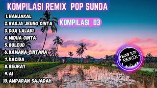 Kompilasi Remix "POP SUNDA" Cocok Buat Santai