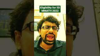 Eligibility for ISI MMATH 2022 #shorts #eligibiltyformmaths #isimmath