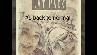 Cat Pack #6 Back to Normal