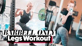 BARBELL ONLY LEGS WORKOUT | STPeach