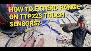 How to extend touch range on TTP223 touch sensors. My new project. Quick tip how to! Do it yourself