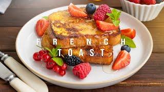 How to Make the Perfect French Toast