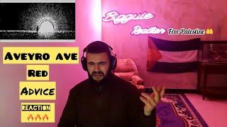 AVEYRO AVE - ADVICE ft. RED  REACTION 